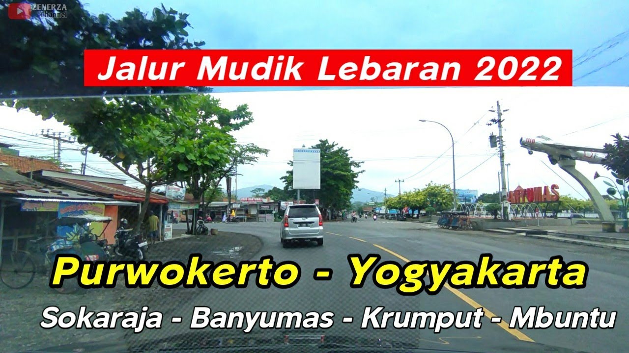 JALUR MUDIK PURWOKERTO - JOGJA VIA MBUNTU BANYUMAS 2022 | Jalur Mudik Lebaran