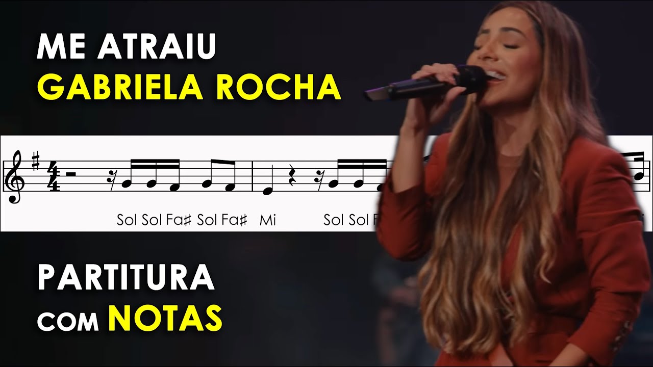 Me Atraiu - Gabriela Rocha | Partitura com Notas para Flauta Doce, Violino