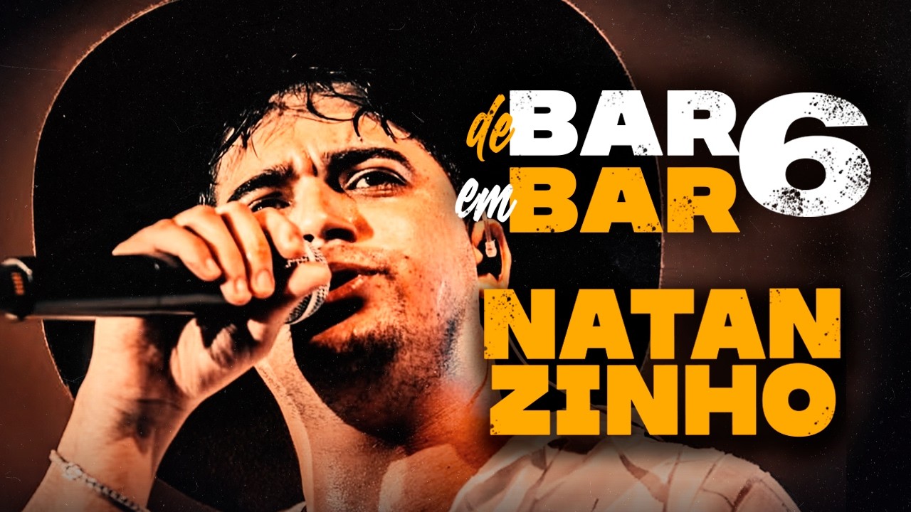 NATANZINHO LIMA - DE BAR EM BAR 6 | DVD COMPLETO - Seleção Pra Paredão e Tomar Uma
