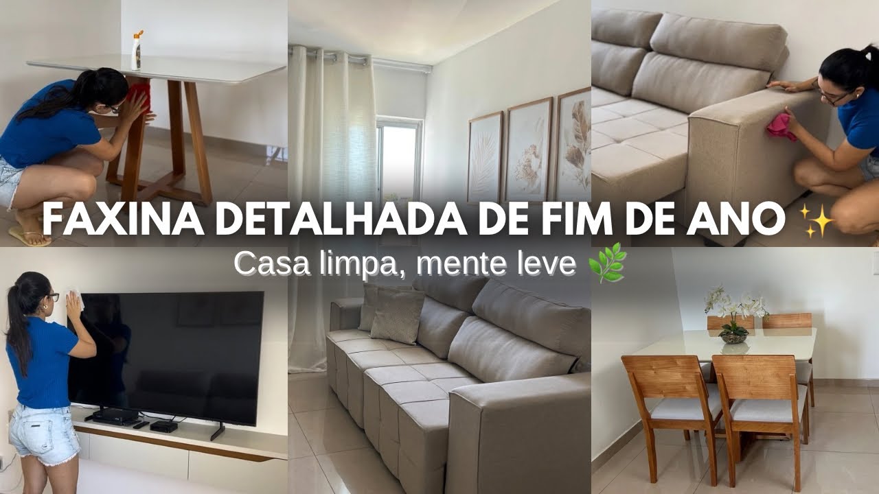 FAXINA DETALHADA DE FIM DE ANO ✨| Casa limpa, mete leve 🍃