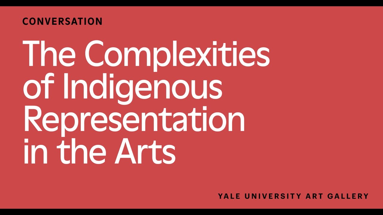 The Complexities of Indigenous Representation in the Arts