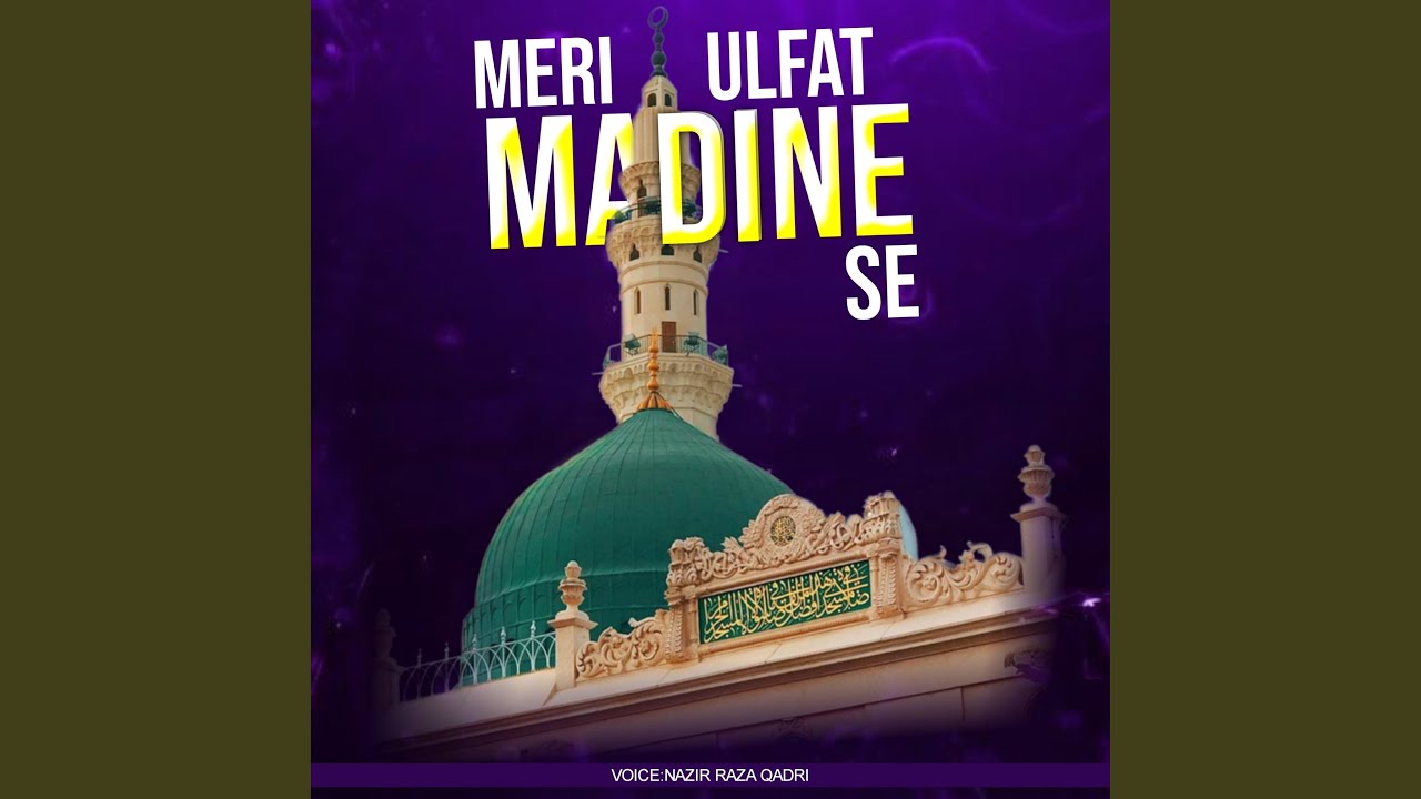 Meri Ulfat Madine Se