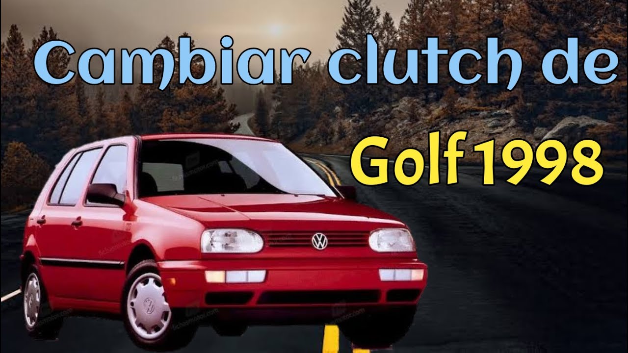 👽​Cambio de CLUTCH de Golf 1998 ¡SUPER FACIL!👽​