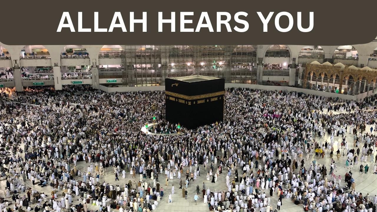 ALLAH HEARS YOU | Find Peace Through the Quran