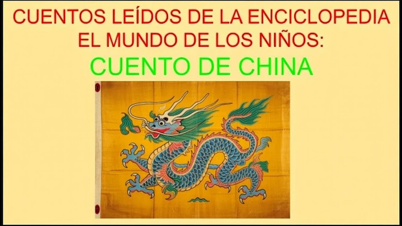 3.-Cuento chino de “Niños de todo el mundo” enciclopedia “El mundo de los niños”