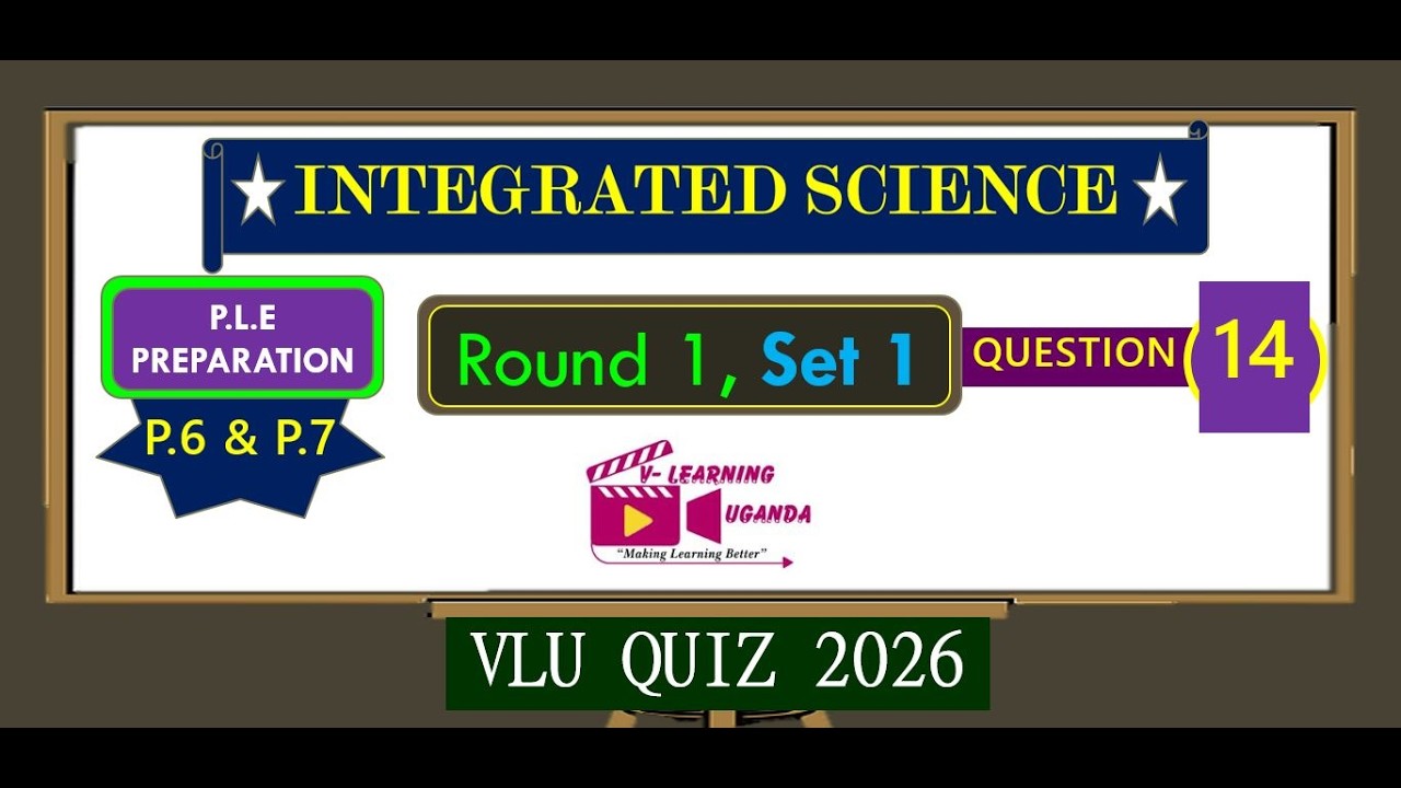 PLE (P.7) Quiz 2026 R1S1 Science Question 14.