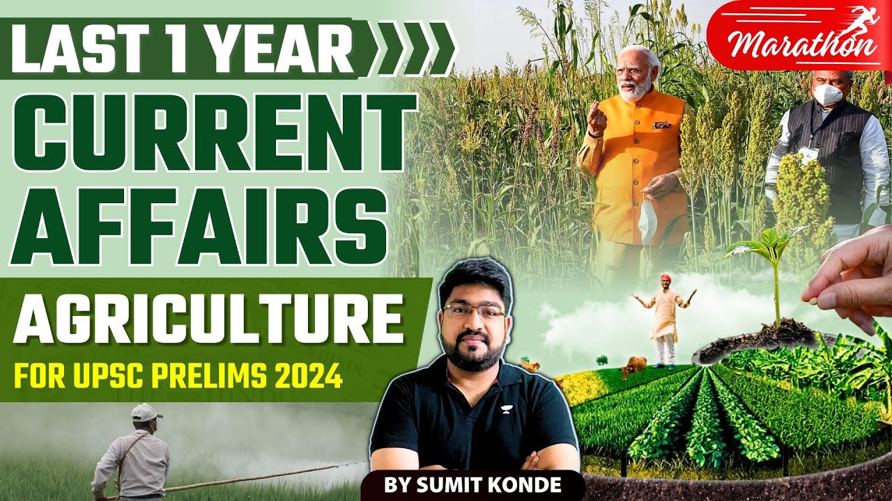 Agriculture Current Affairs | Last 1 year Current Affairs Revision | UPSC Prelims 2024