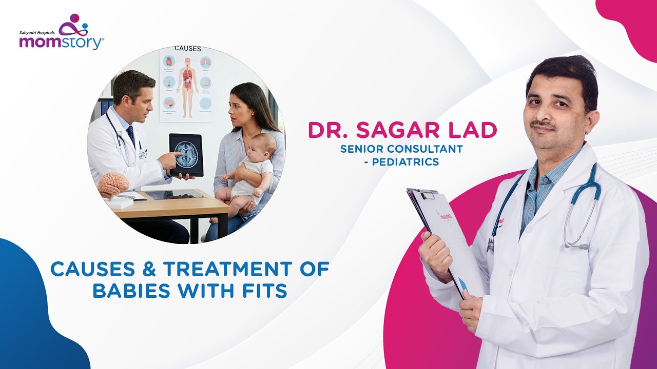 Fits (Seizures) in Babies: Causes, Symptoms & Treatment | Expert Insights by Dr. Sagar Lad