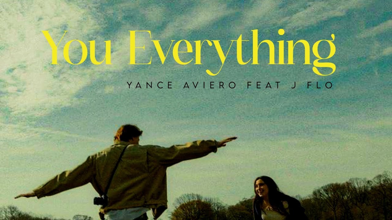 You Everything - Yance Aviero Feat J Flo - (Official Lyric Video)