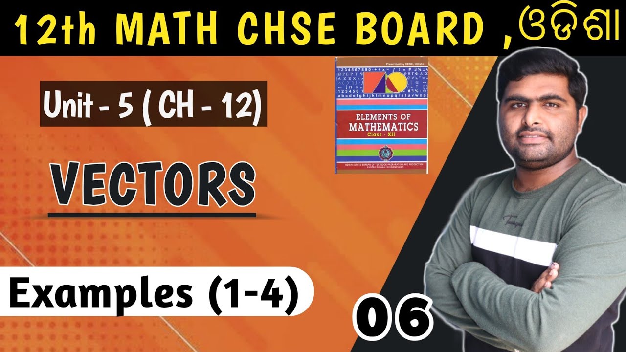 Examples 1-4 || vectors ||chapter 12 || chse odisha || elements of mathematics solution ||