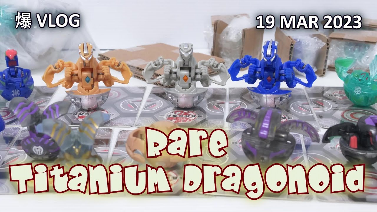 Rare TItanium Dragonoid!! [19 MAR 2023] | BAKUGAN VLOG #171