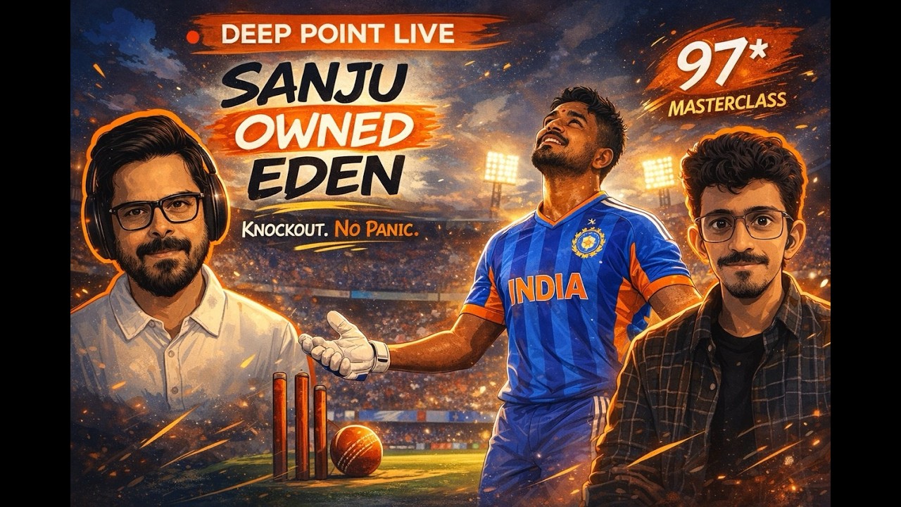 Deep Point Live | Knockout Nerves? Not This Time. Sanju Owned Eden