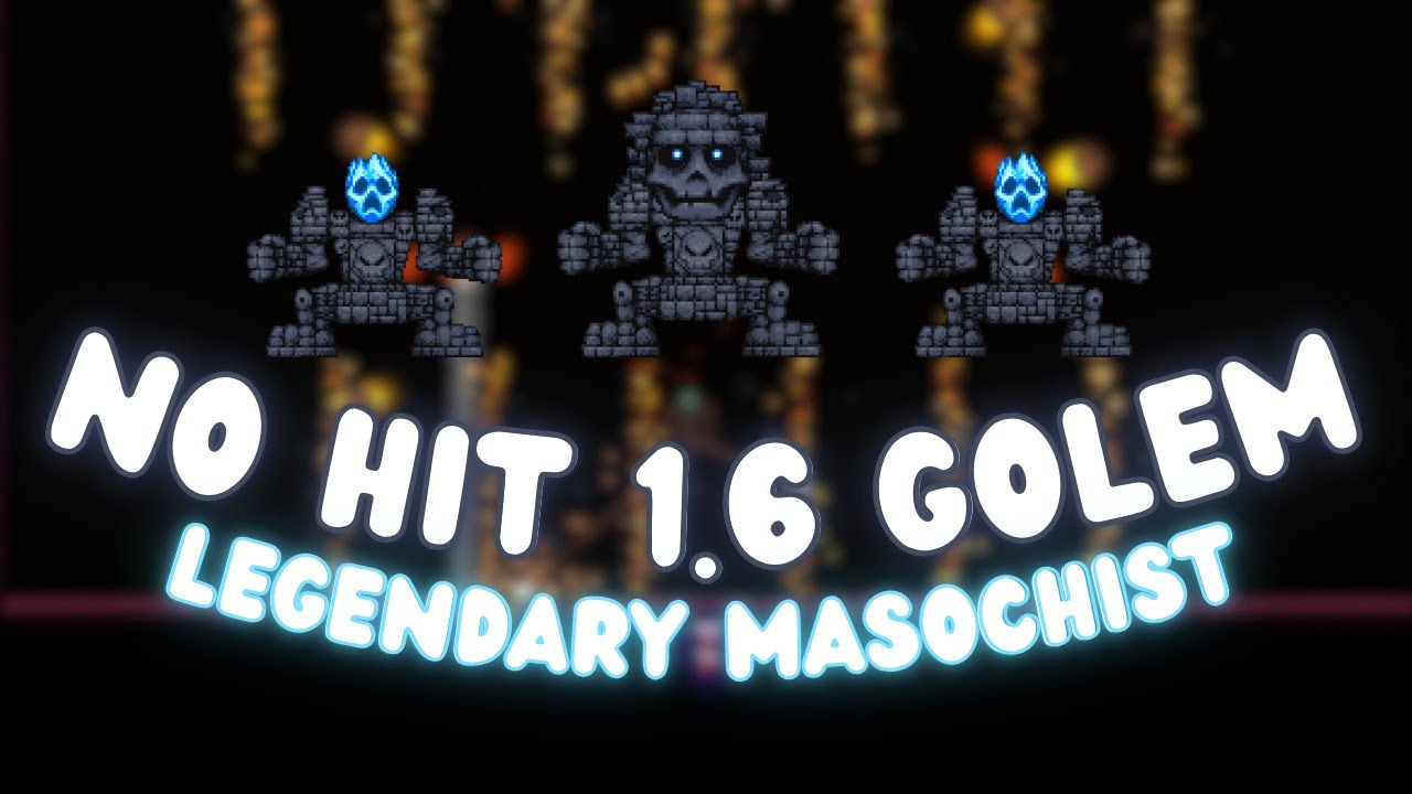 No Hit 1.6 Golem┃Legendary Masochist