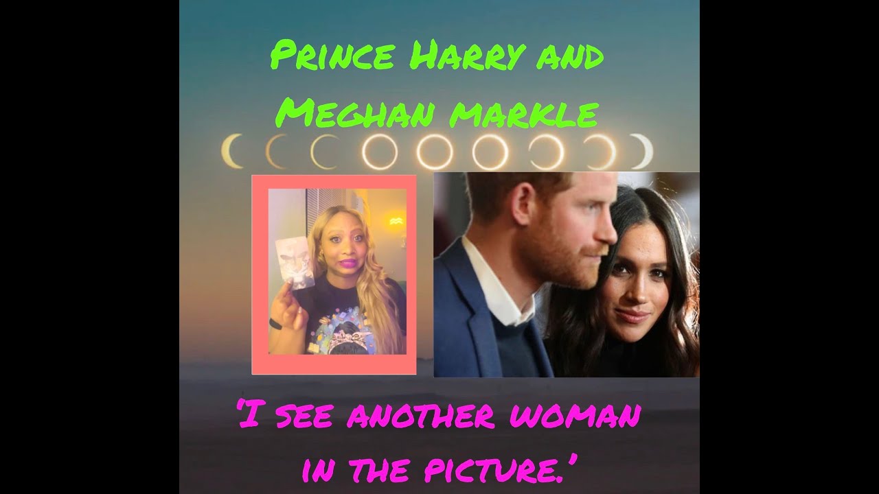 Prince Harry and Meghan Markle. 'I see another woman in the picture.'
