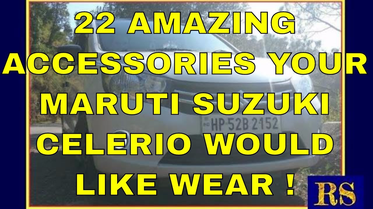 Checkout These 22 Amazing Accessories Your Maruti Suzuki Celerio Would Like Wear