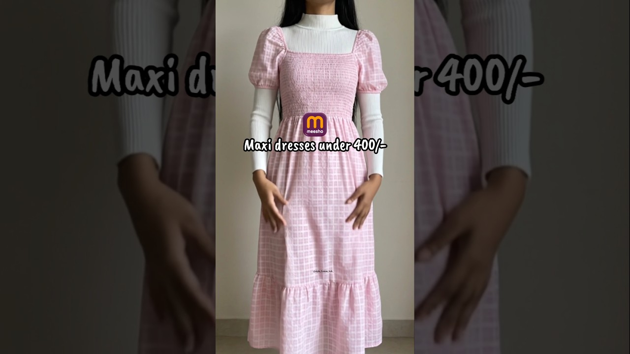 Meesho Maxi Dresses Under ₹400 (Top Picks)