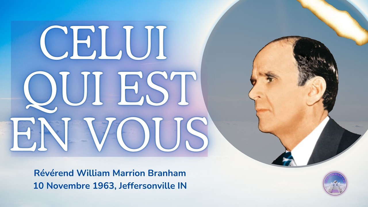 Celui qui est en vous (That is in you), William Marrion Branham, 63-1110E