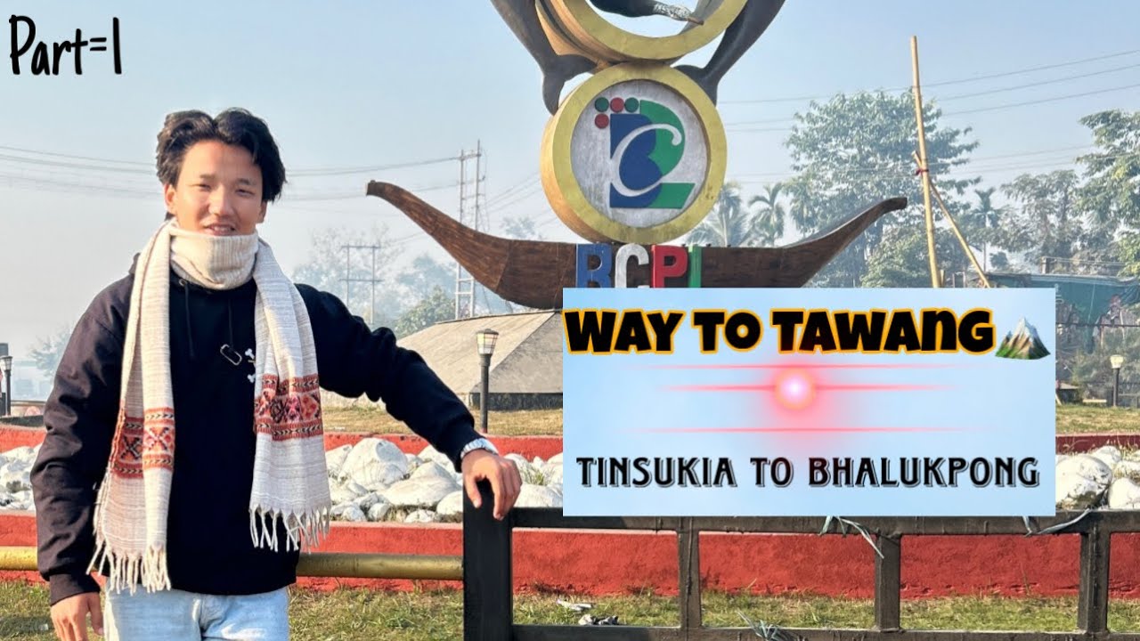 Way to Tawang ❄️ | Tinsukia to Bhalukpong | Road Trip Part 1