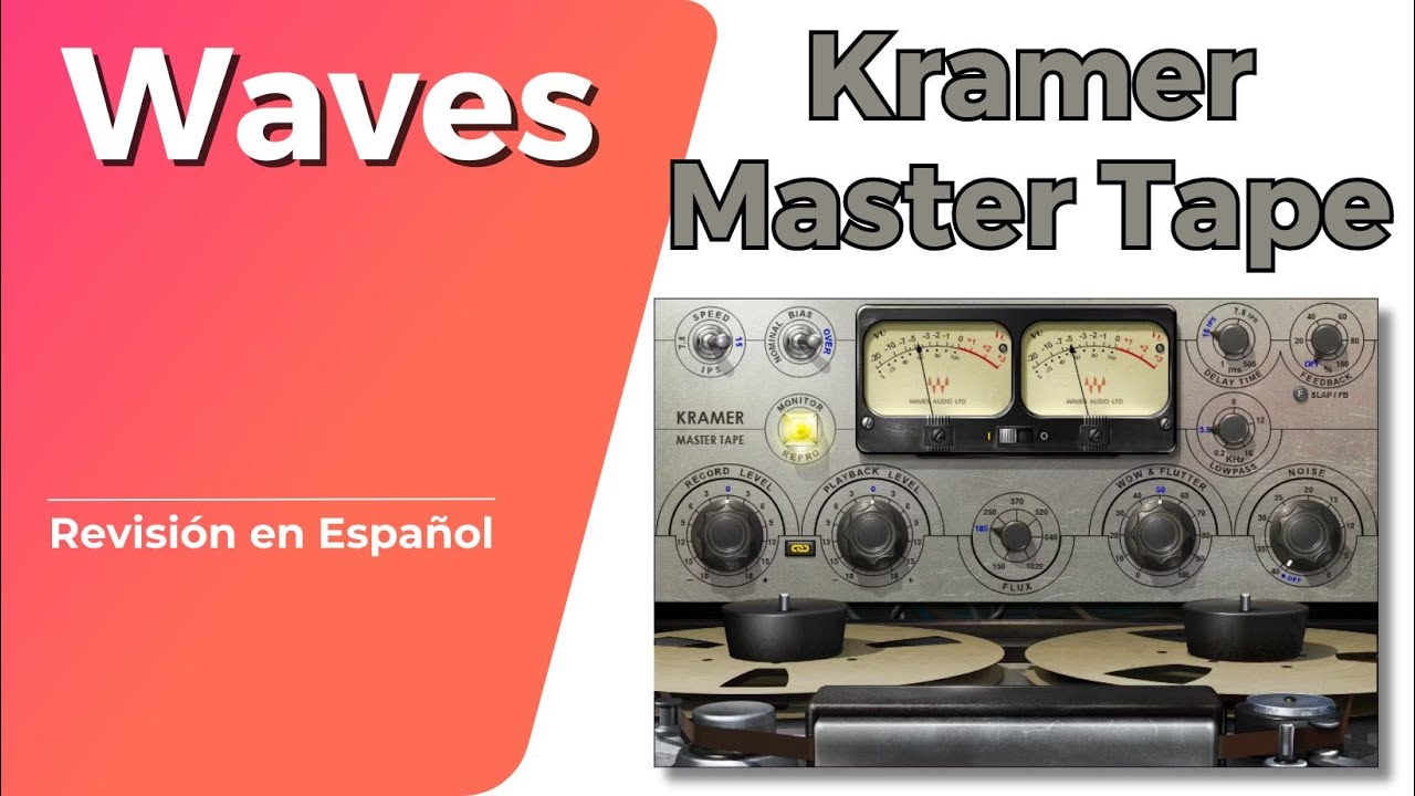 🎧Waves Kramer Master Tape🎧-Revisión en Español-