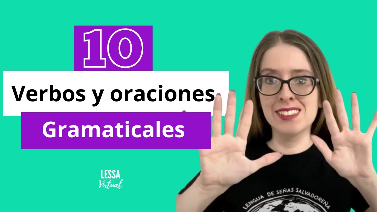 10 VERBOS Y ORACIONES GRAMATICALES EN LESSA l LESSA Virtual