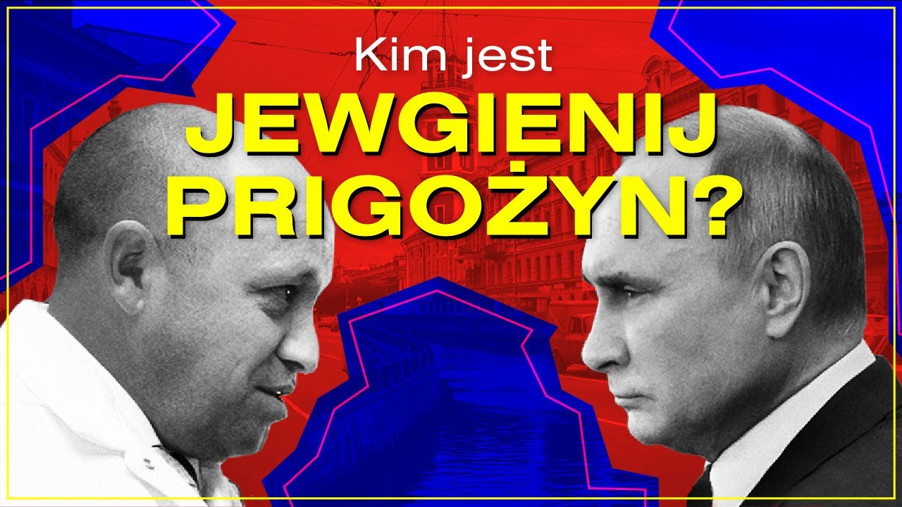 Kim jest Jewgienij Prigożyn - Historia Oligarchy kt&oacute;ry zagroził Putinowi i Rosji