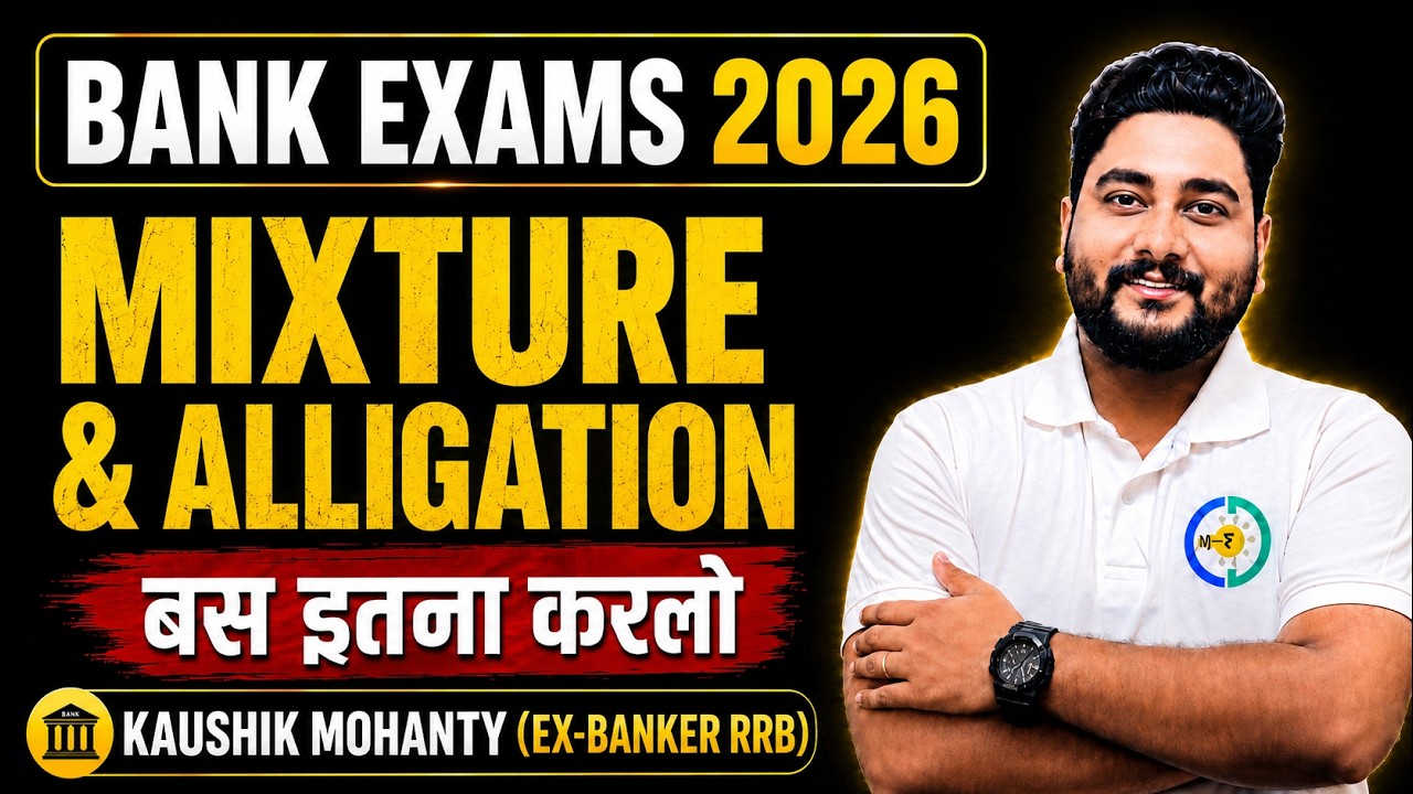 🔥Mixture & Alligation in ONE SHOT || FREE Quant Crash Course for Bank Exams 2026 By Kaushik Mohanty