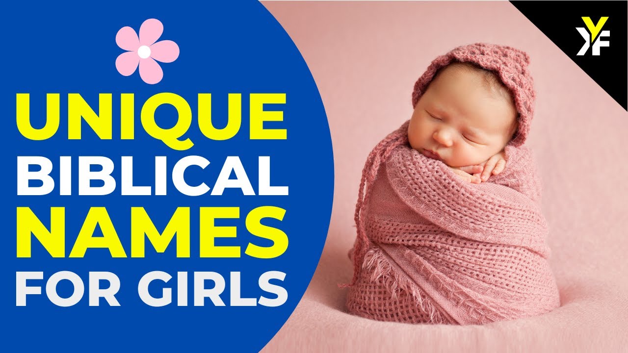 30 Unique Biblical Names for Baby Girls | Meaning & Pronunciation Explained