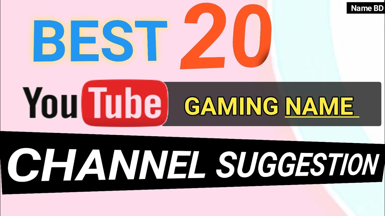 Top 20 YouTube Gaming channel Name ideas || 20 gamer names || YT Channel names ideas 2020 || Name BD