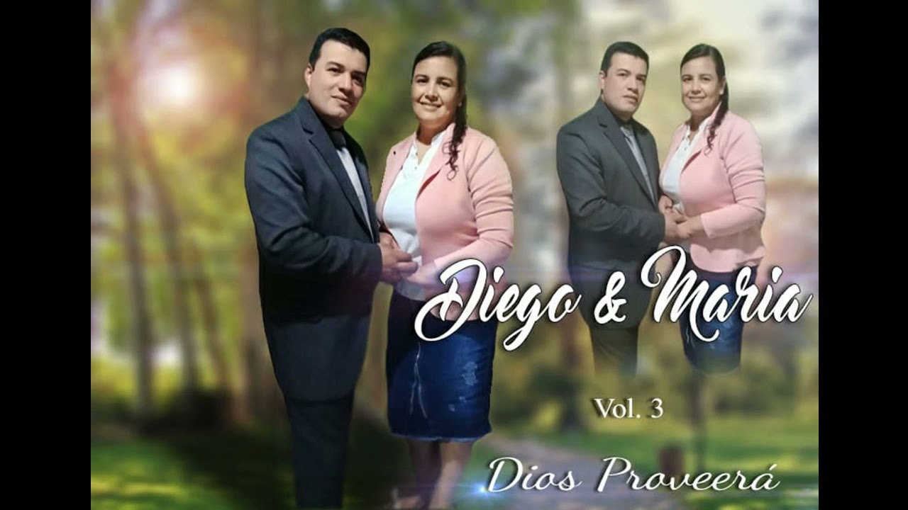 🎶Dúo Diego y Maria  (Dios proveerá)