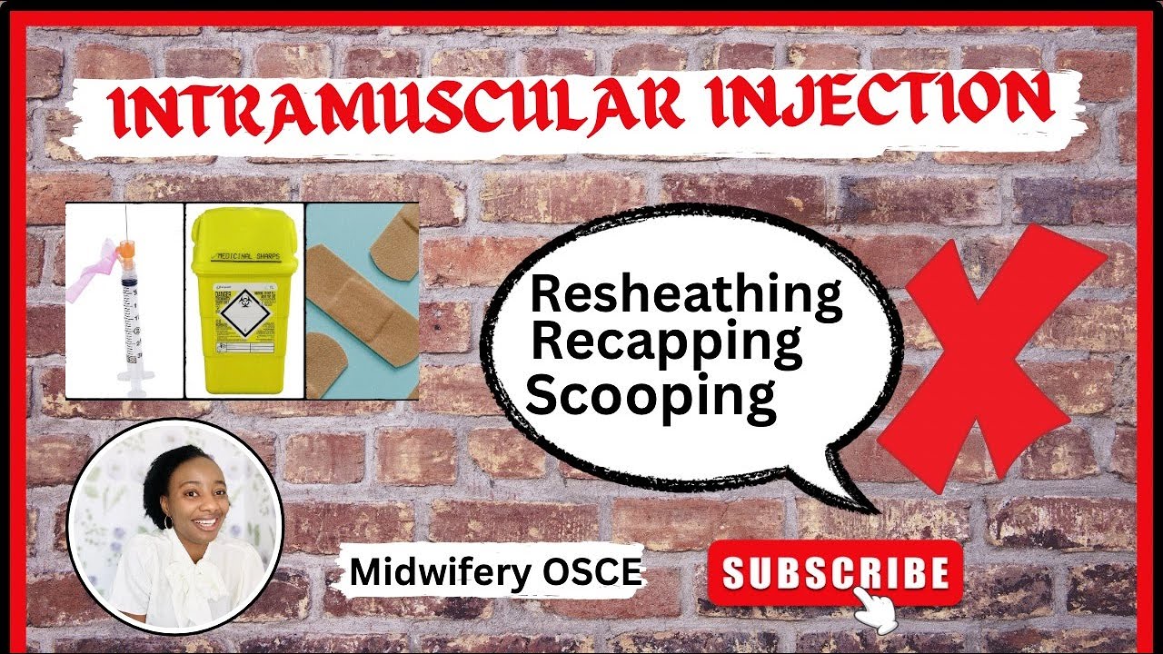 IM injection Implementation OSCE | How to avoid recapping, resheathing or scooping