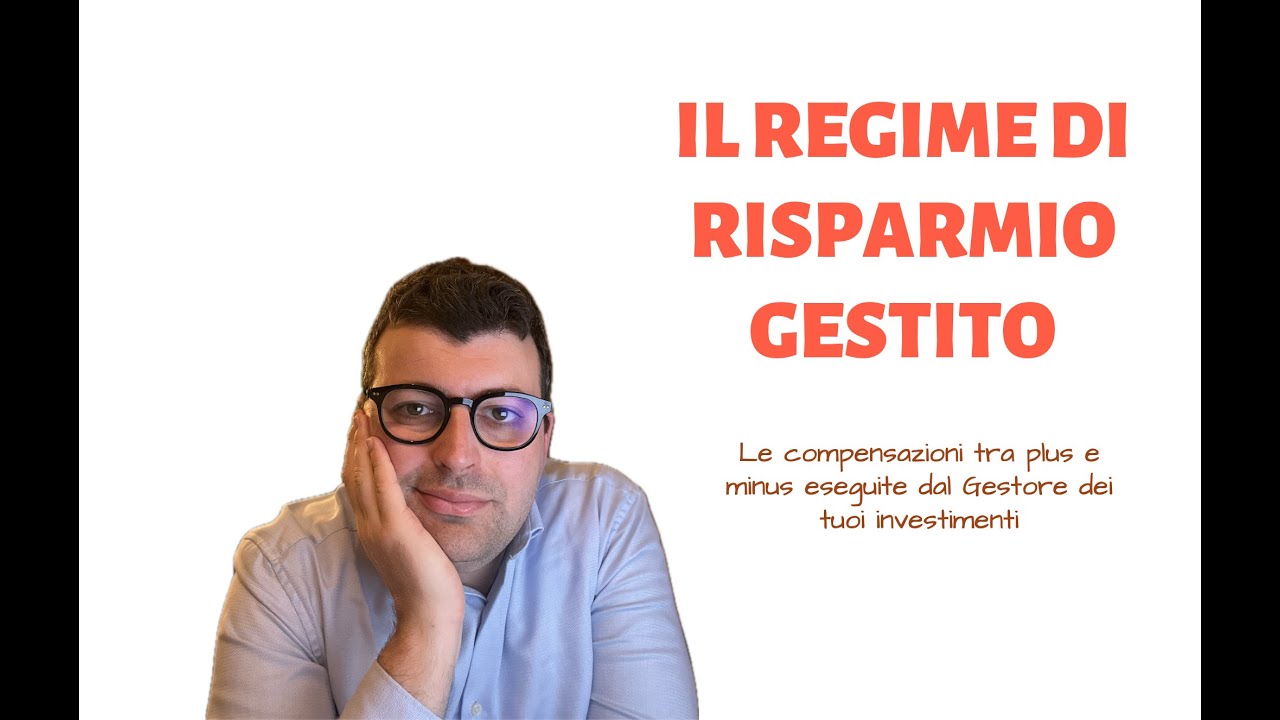 Che cos'&egrave; il Regime di Risparmio Gestito ? Scopriamolo con alcuni esempi