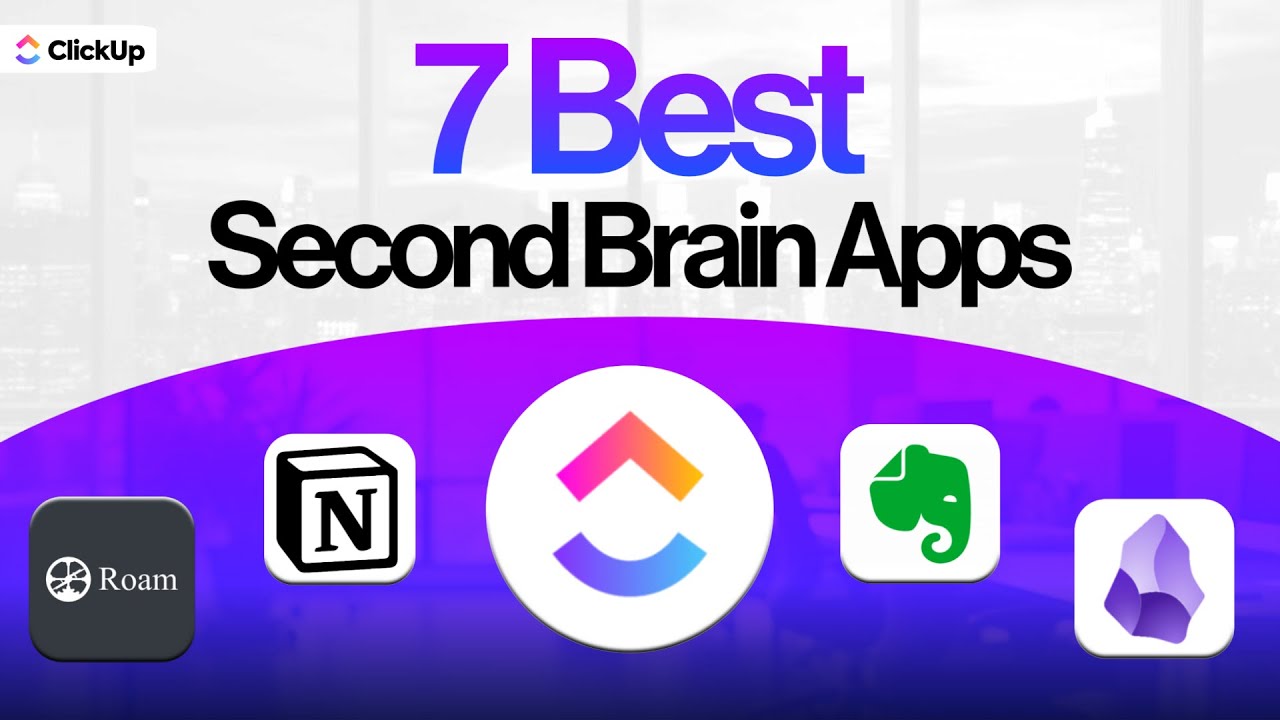 Your Brain Isn&rsquo;t a Hard Drive. Try These Best Second Brain Apps for 2025 | ClickUp