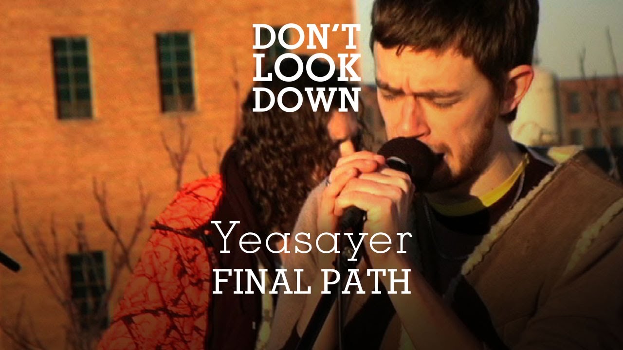 Yeasayer - Final Path - Don't Look Down
