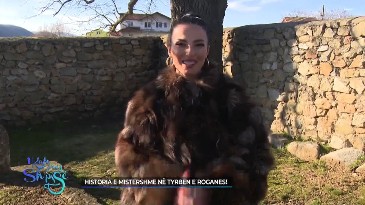 1 Kafe prej Shpisë - Historia e mistershme në tyrben e Roganes! 07.02.2021