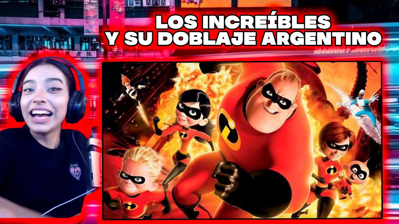LOS INCREÍBLES  doblaje ARGENTINO By Jeffar (SOUNDY REACCIÓN)