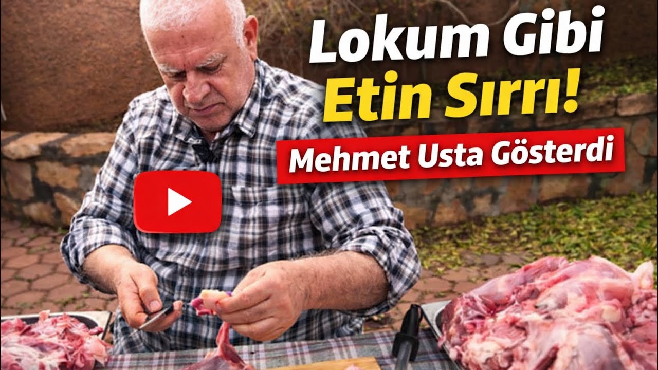 🔥 Lokum Gibi Etin Sırrı! Mehmet Usta Sinirinden Tek Tek Nasıl Ayıklar Gösterdi 🔥