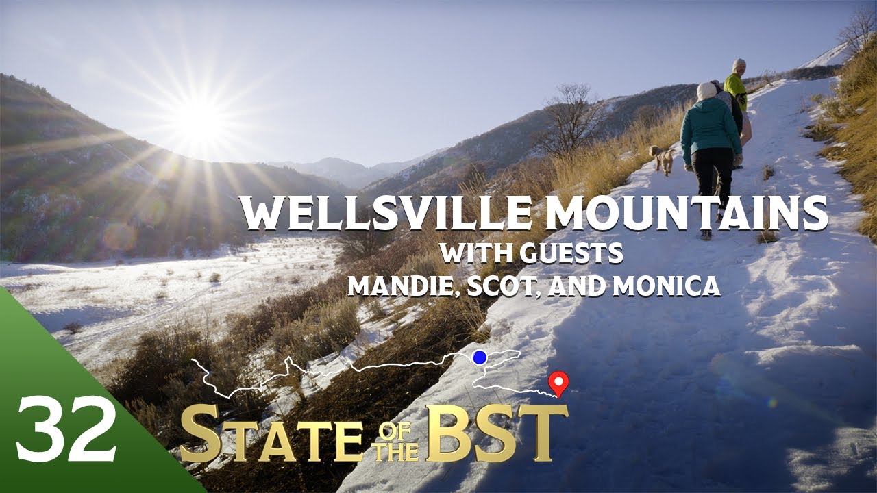 Wellsville Mountains, with Mandie, Scot & Monica | State of the BST | Bonneville Shoreline Trail Doc