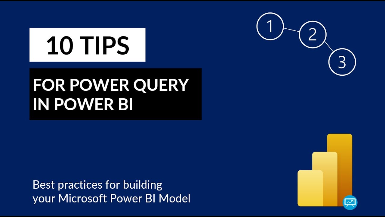 Power Query in Power BI &ndash; 10 TIPS for improved performance and structure