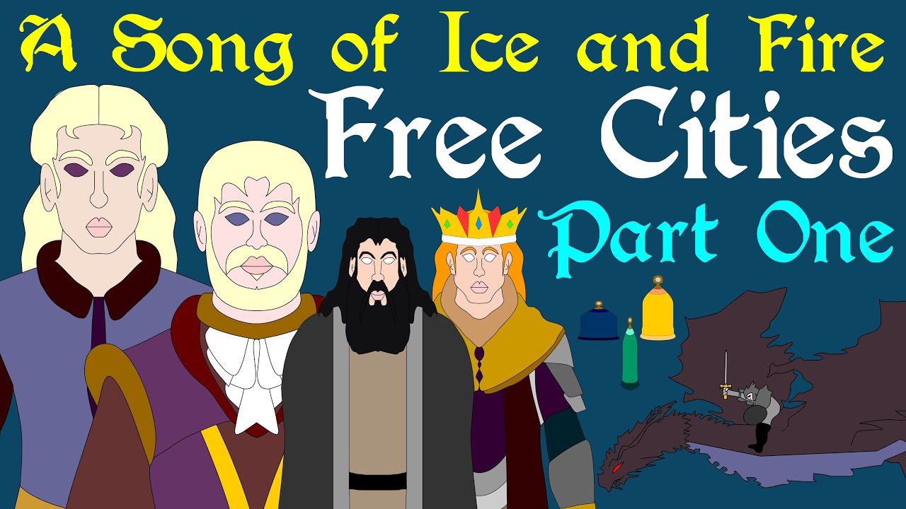 A Song of Ice and Fire: Free Cities | Volantis, Norvos, Lorath | Part 1 of 3