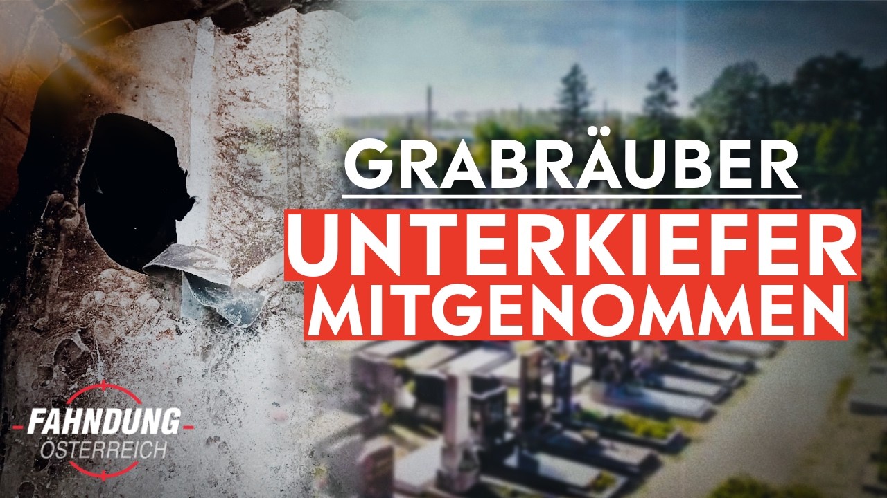 180 Gr&auml;ber aufgebrochen: Sogar Goldz&auml;hne gestohlen | Fahndung &Ouml;sterreich