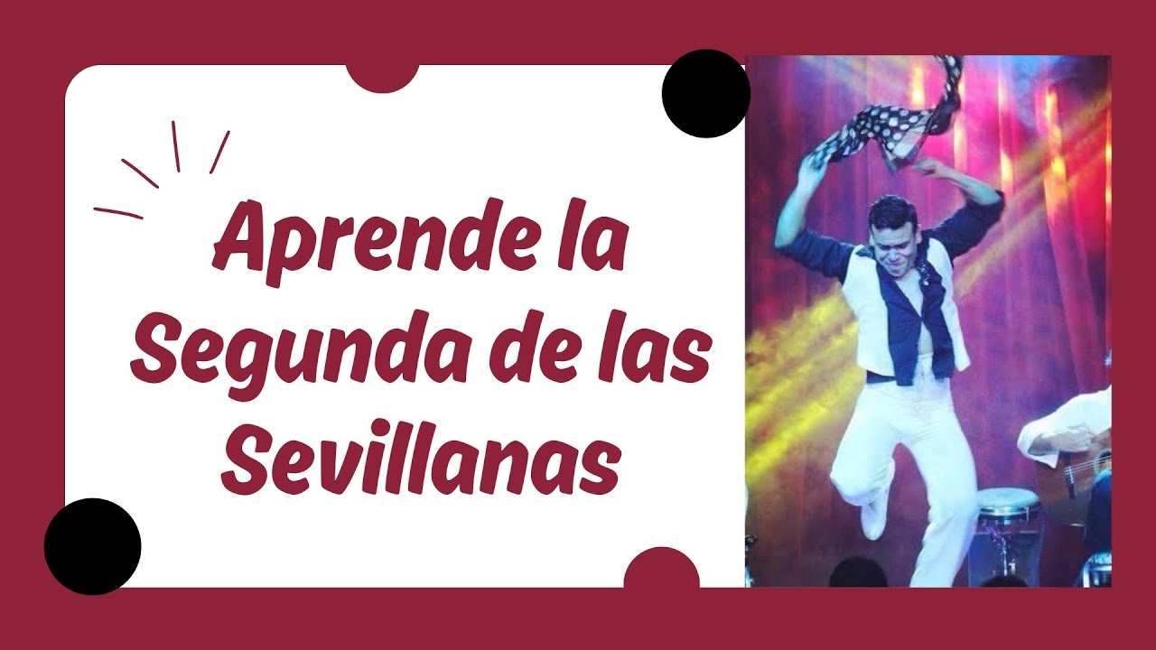 Aprende la segunda de la Sevillanas.