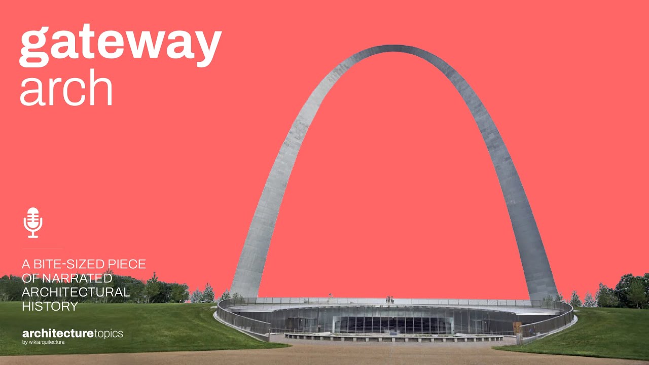 The Gateway Arch - When Geometry Became Poetry