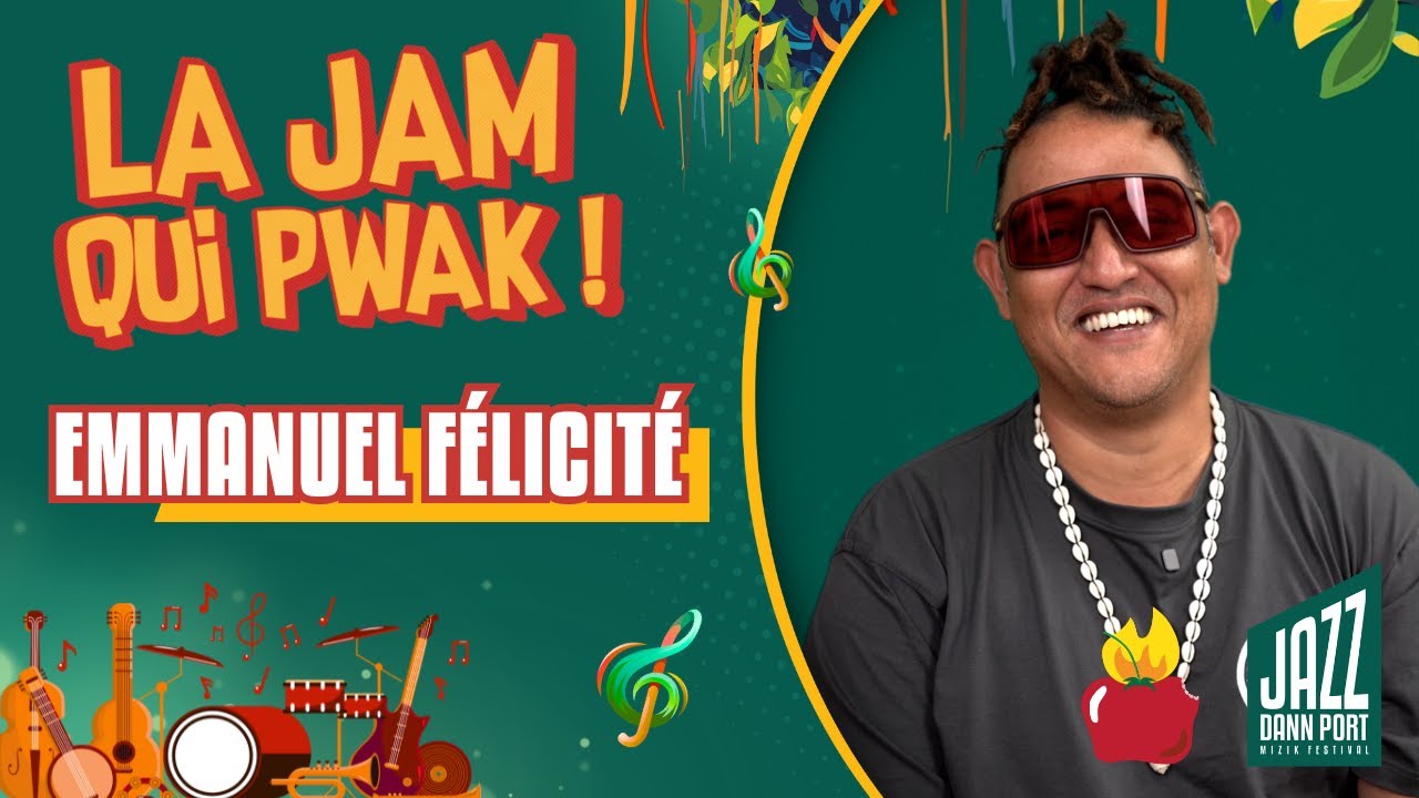 Emmanue Félicité  - La Jam qui pwak (Jazz Dann Port)