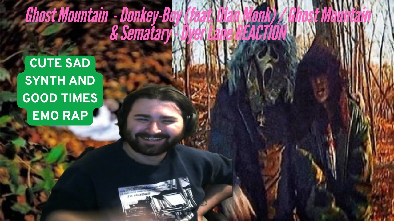 Ghost Mountain - Donkey-Boy  (feat. Olan Monk) / Ghost Mountain & Sematary - Dyer Lane REACTION
