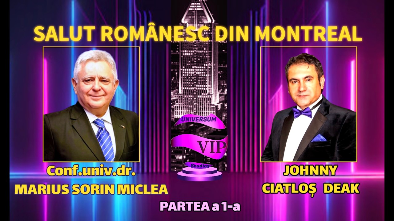 Conf. univ. dr. MARIUS SORIN MICLEA invitat la Salut românesc din Montreal!  Partea a 1-a