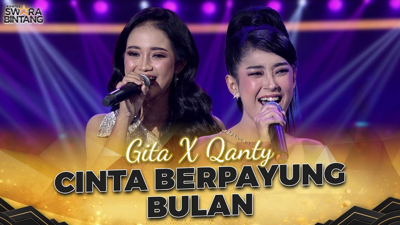 Gita (Lumajang) X Qanty (Bandung) - Cinta Berpayung Bulan - KONTES SWARA BINTANG 2024