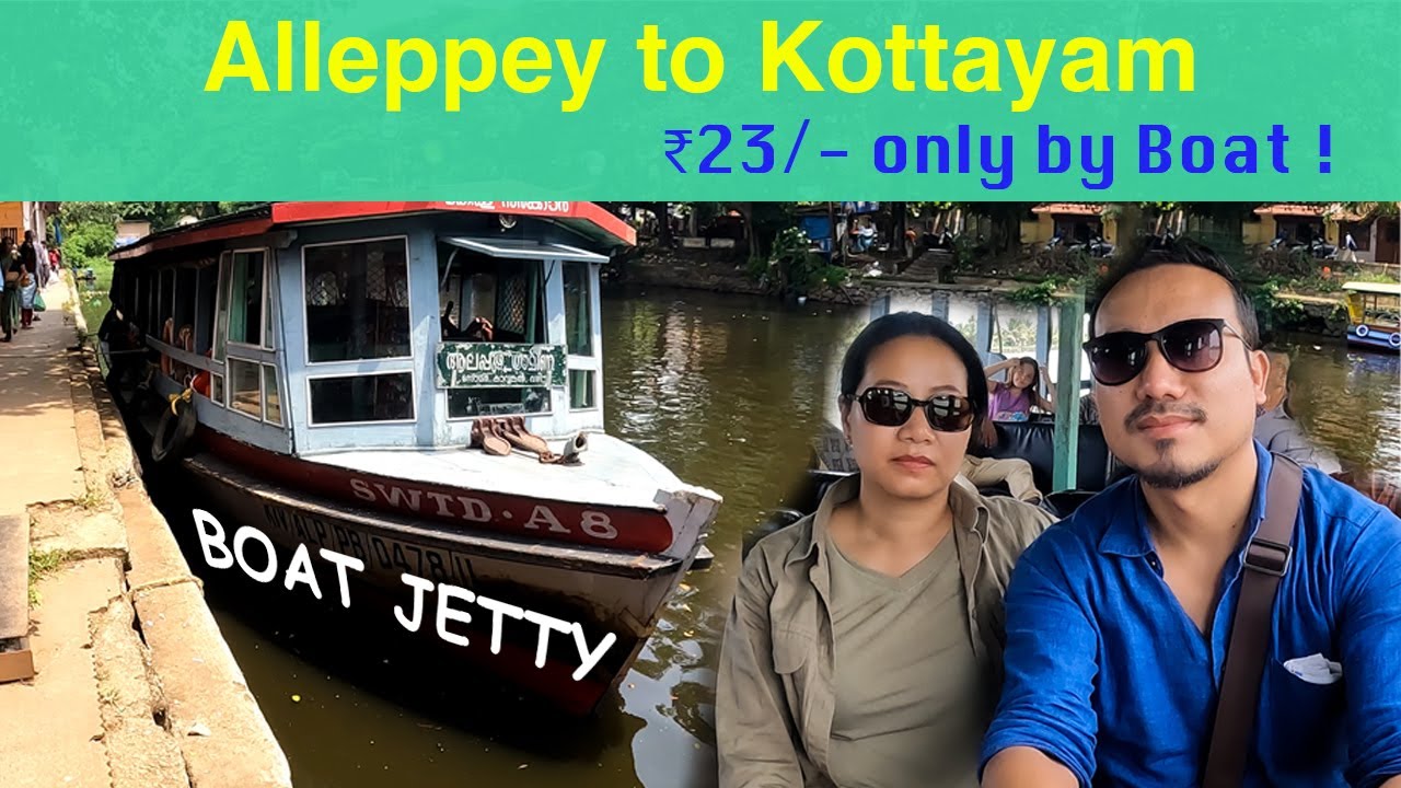 Alleppey To Kottayam || Ferry Ride || Asana & Ben