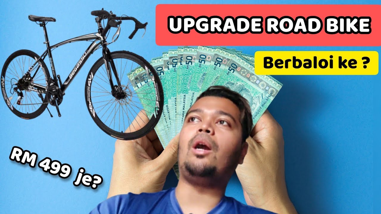 ROAD BIKE MURAH | BERBALOI KE UPGRADE? (Road Bike RM499) 😱