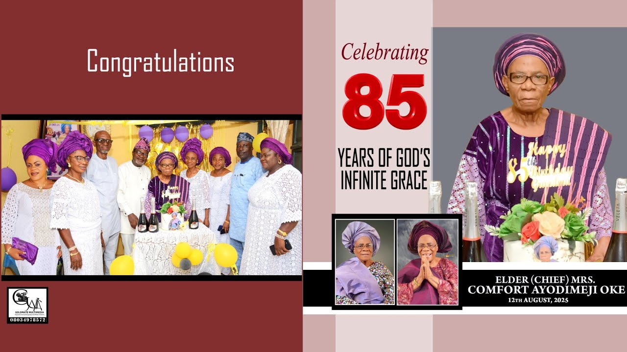 85th birthday 🥳🎉 Celebration of Elder Chief Mrs Comfort Ayodimeji Oke