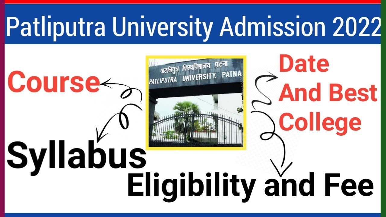 PATLIPUTRA UNIVERSITY UG/PG ADMISSION 2022|MERIT LIST|CUTOFF|ENTRANCE|COLLEGE|COURSE|FEE|ELIGIBILITY